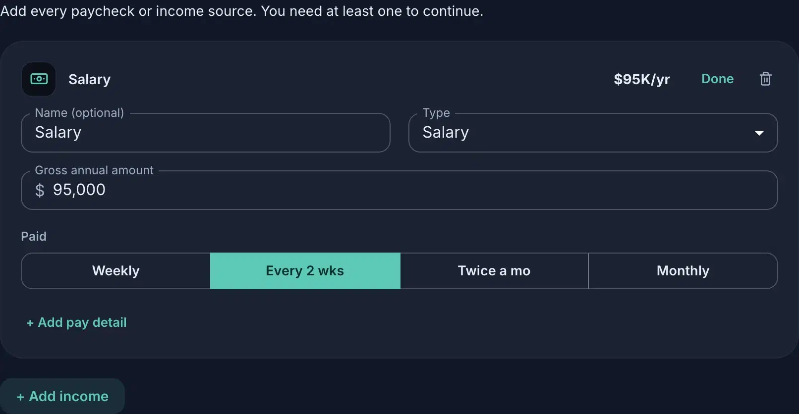 The Income step with one salary added: $95K/yr, paid every two weeks