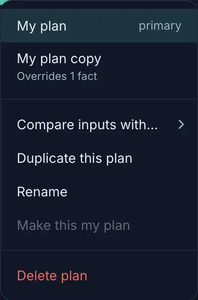 The plans menu: two plans to switch between, then Compare inputs with…, Duplicate, Rename, Make this my plan, Delete